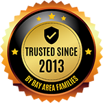 Trusted by families in the San Francisco Bay Area since 2013!